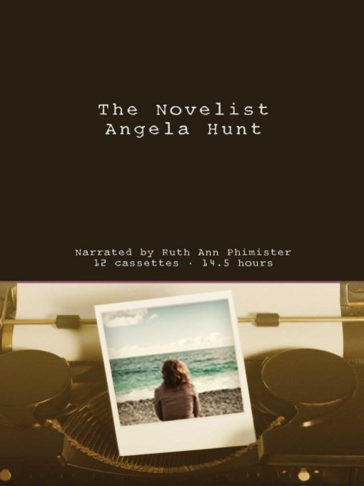 Title details for The Novelist by Angela Hunt - Available